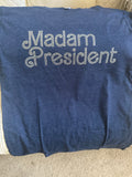 Madam President