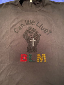 Can We Live? BLM bling shirt